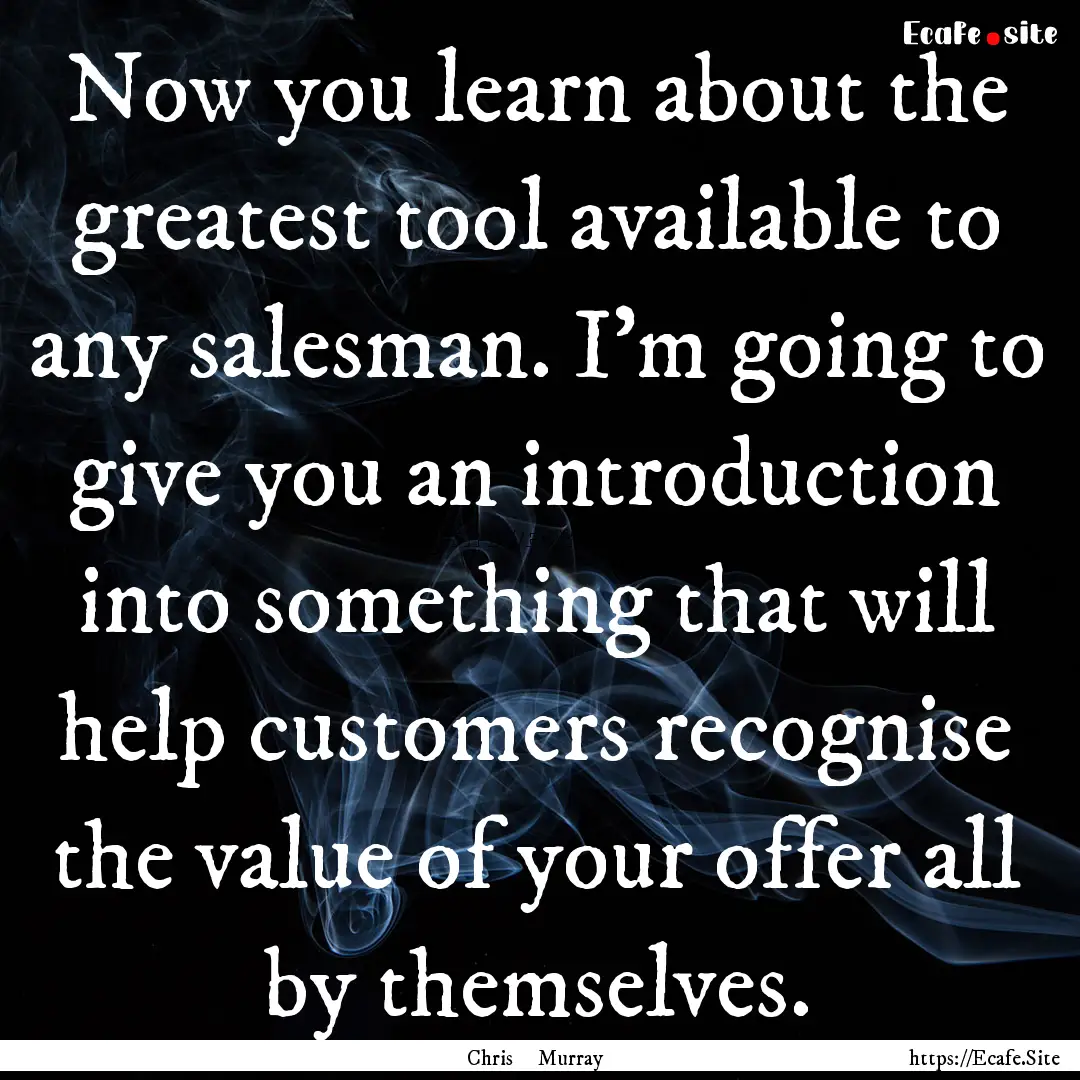 Now you learn about the greatest tool available.... : Quote by Chris Murray