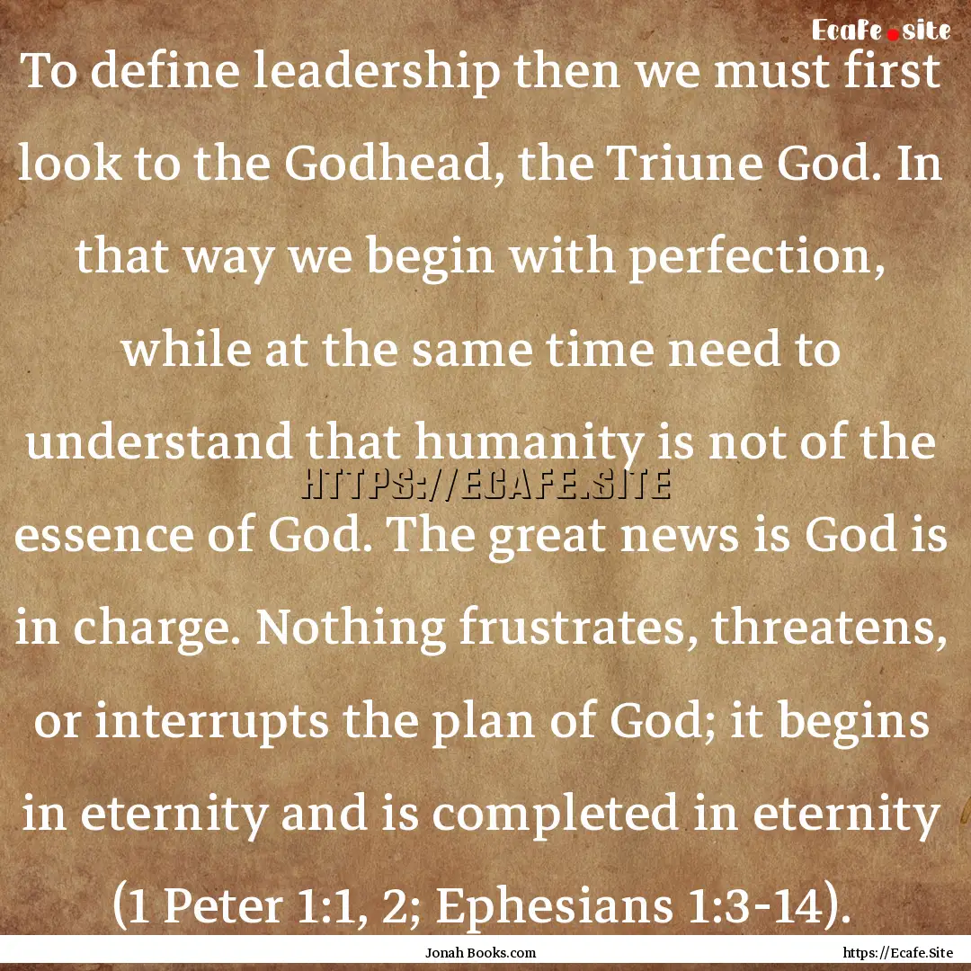 To define leadership then we must first look.... : Quote by Jonah Books.com