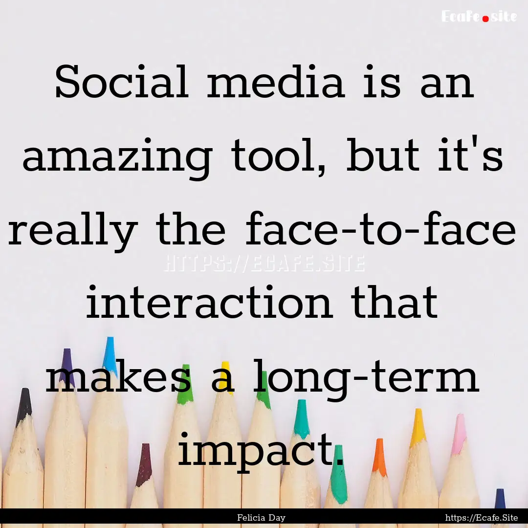 Social media is an amazing tool, but it's.... : Quote by Felicia Day