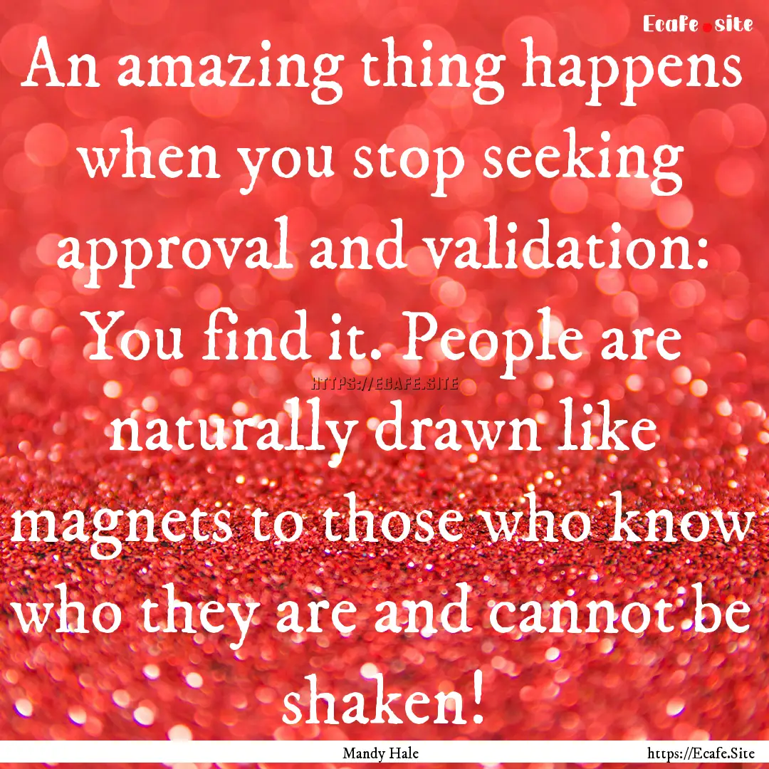 An amazing thing happens when you stop seeking.... : Quote by Mandy Hale