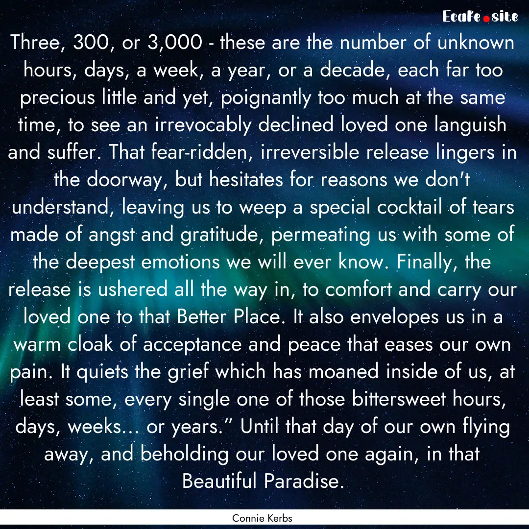 Three, 300, or 3,000 - these are the number.... : Quote by Connie Kerbs