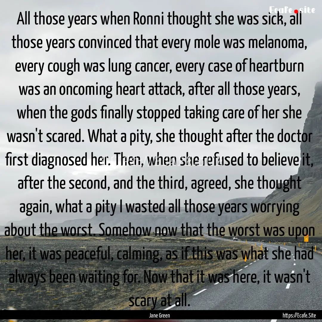 All those years when Ronni thought she was.... : Quote by Jane Green