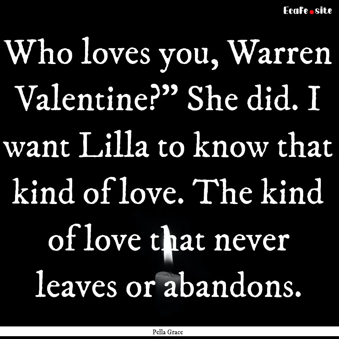 Who loves you, Warren Valentine?