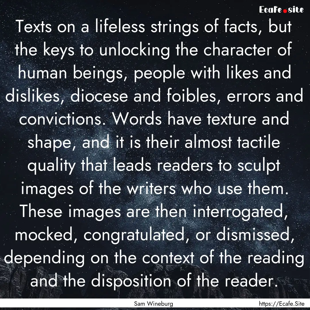 Texts on a lifeless strings of facts, but.... : Quote by Sam Wineburg