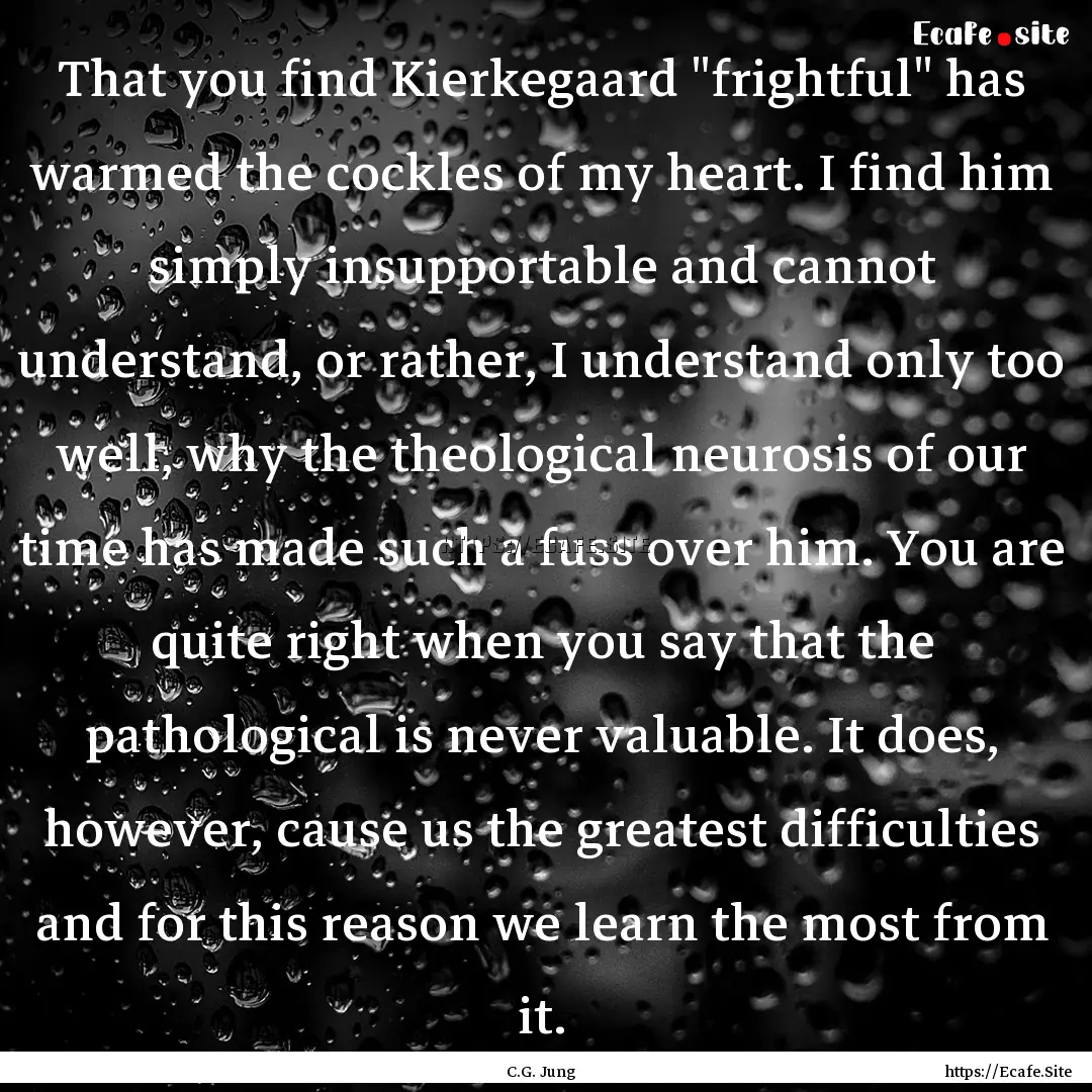 That you find Kierkegaard 