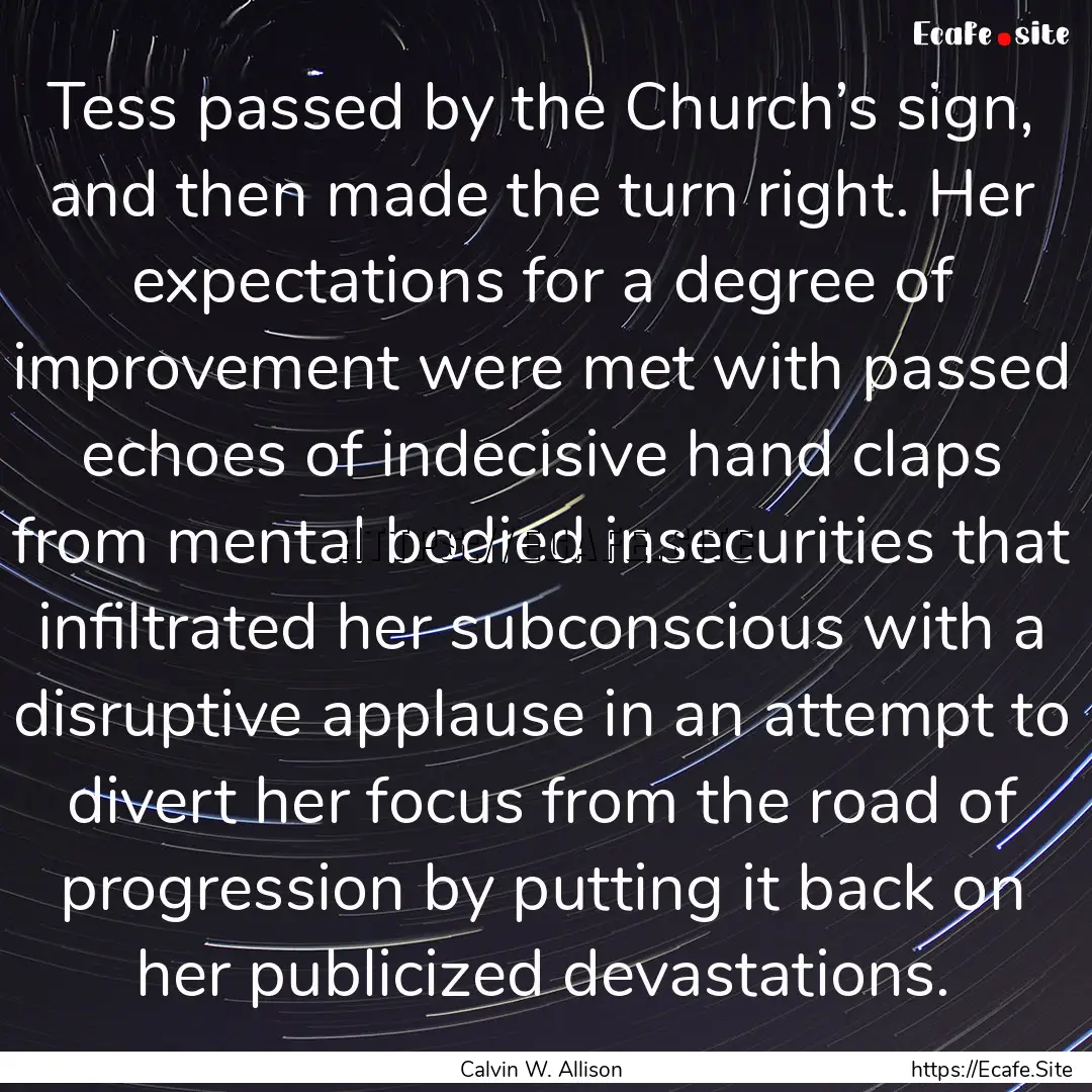 Tess passed by the Church’s sign, and then.... : Quote by Calvin W. Allison