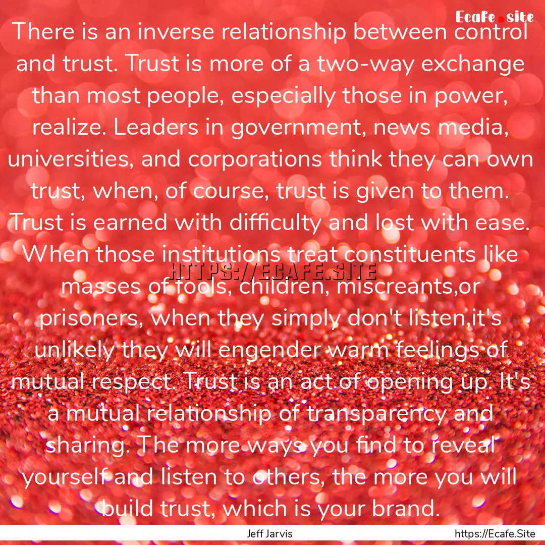 There is an inverse relationship between.... : Quote by Jeff Jarvis