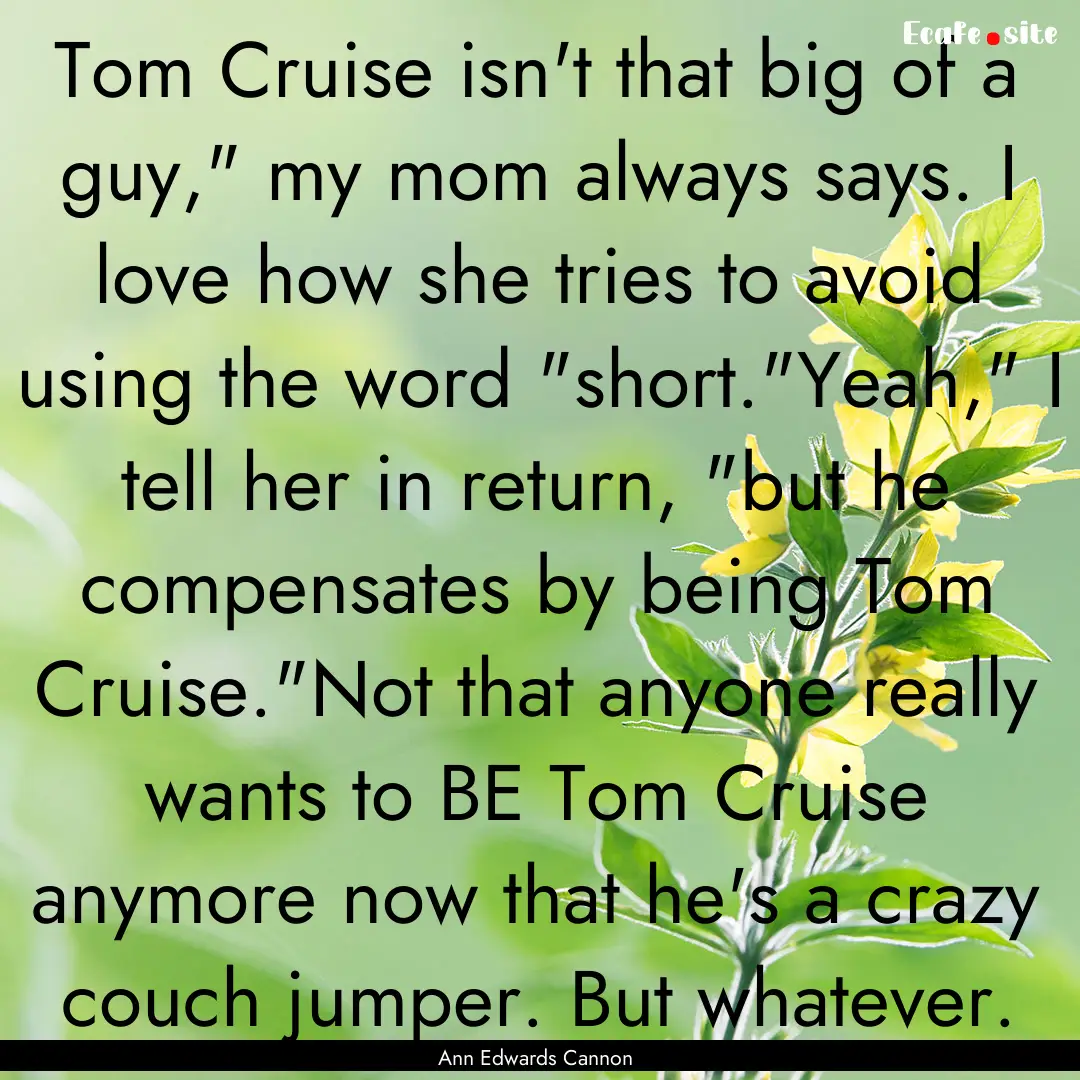 Tom Cruise isn't that big of a guy,