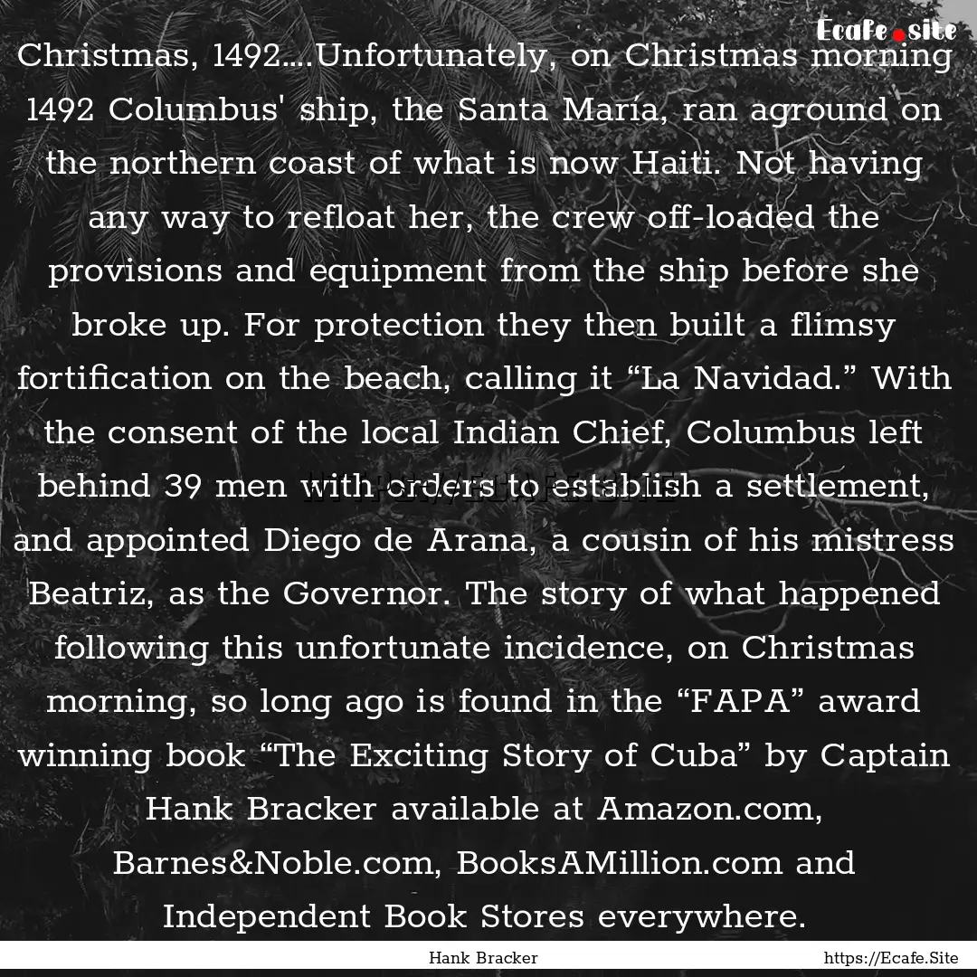 Christmas, 1492….Unfortunately, on Christmas.... : Quote by Hank Bracker