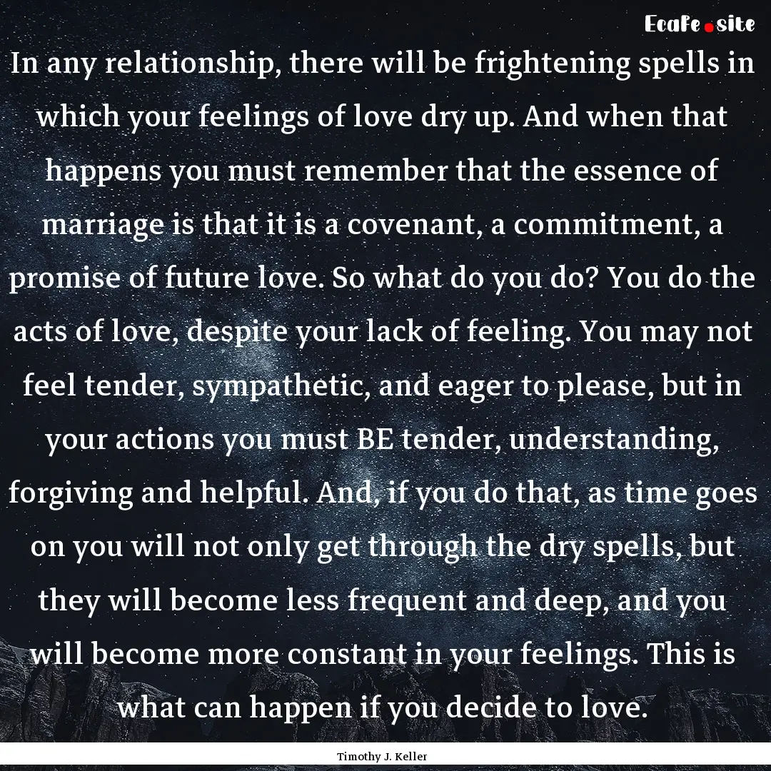 In any relationship, there will be frightening.... : Quote by Timothy J. Keller