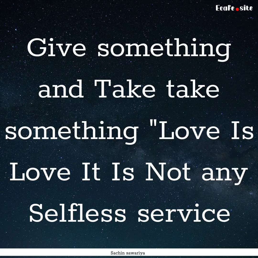 Give something and Take take something 