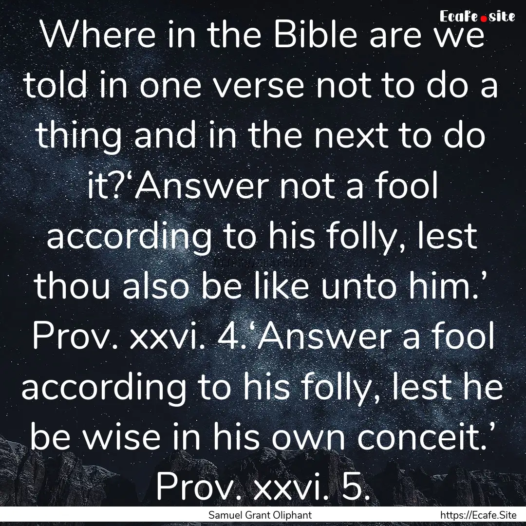 Where in the Bible are we told in one verse.... : Quote by Samuel Grant Oliphant