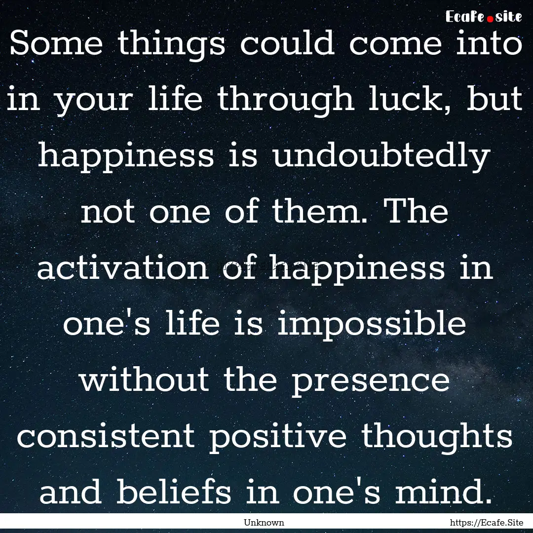 Some things could come into in your life.... : Quote by Unknown