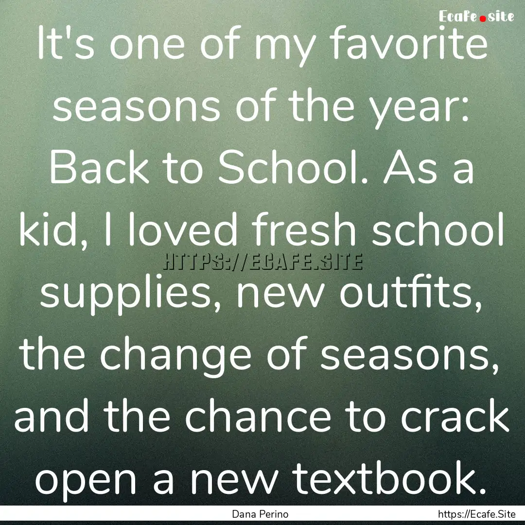 It's one of my favorite seasons of the year:.... : Quote by Dana Perino