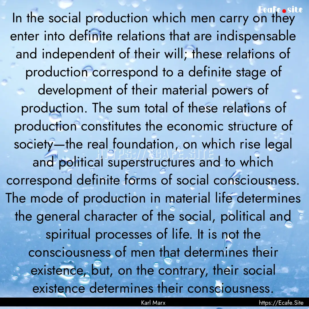 In the social production which men carry.... : Quote by Karl Marx