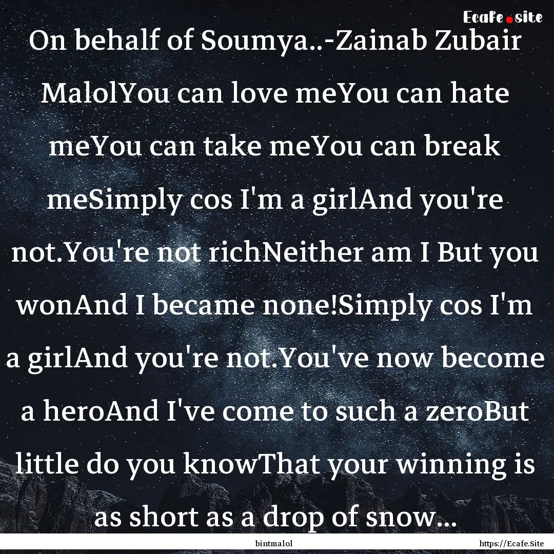 On behalf of Soumya..-Zainab Zubair MalolYou.... : Quote by bintmalol