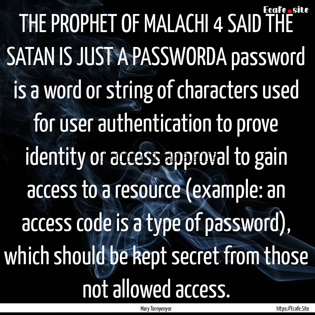 THE PROPHET OF MALACHI 4 SAID THE ‪SATAN‬.... : Quote by Mary Tornyenyor