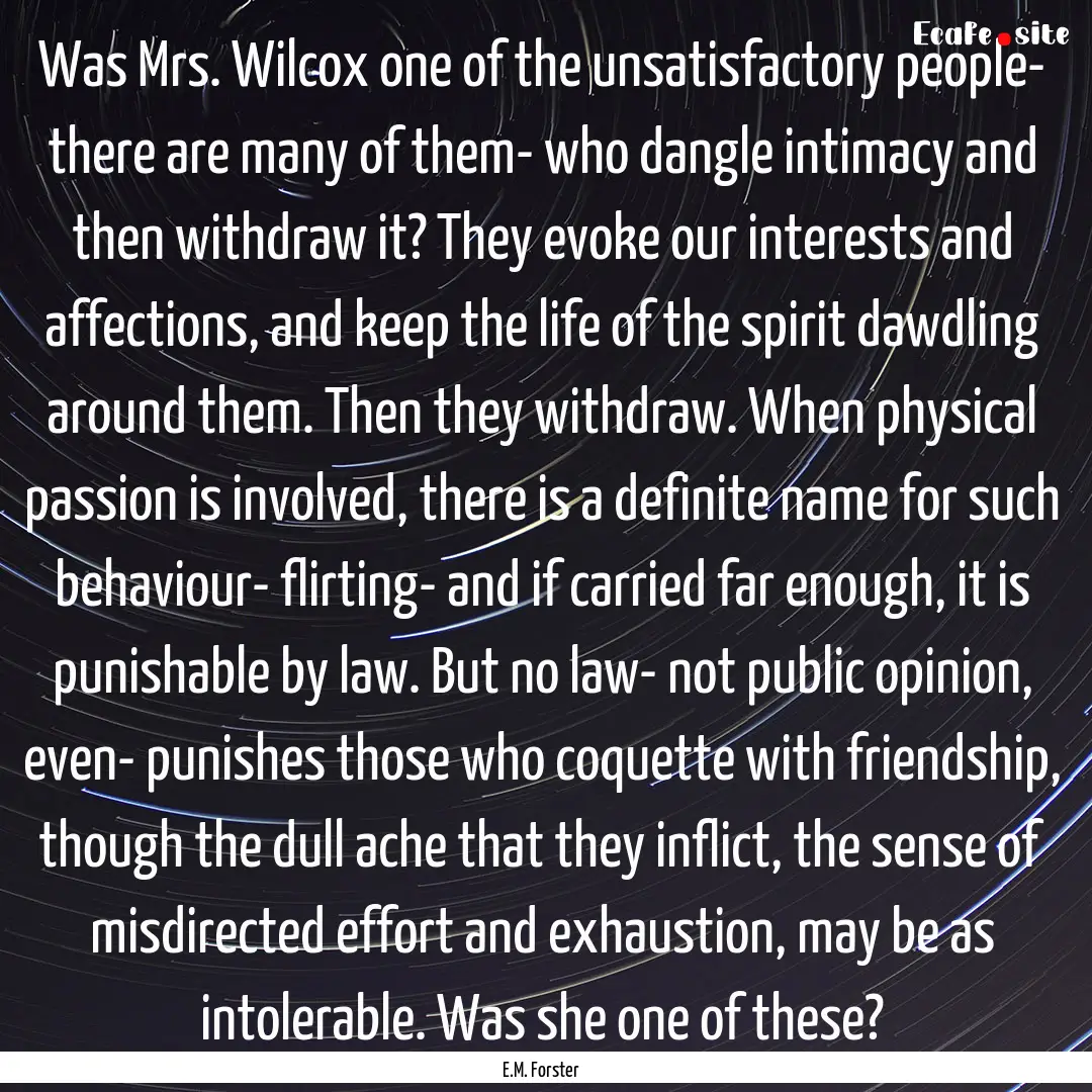 Was Mrs. Wilcox one of the unsatisfactory.... : Quote by E.M. Forster