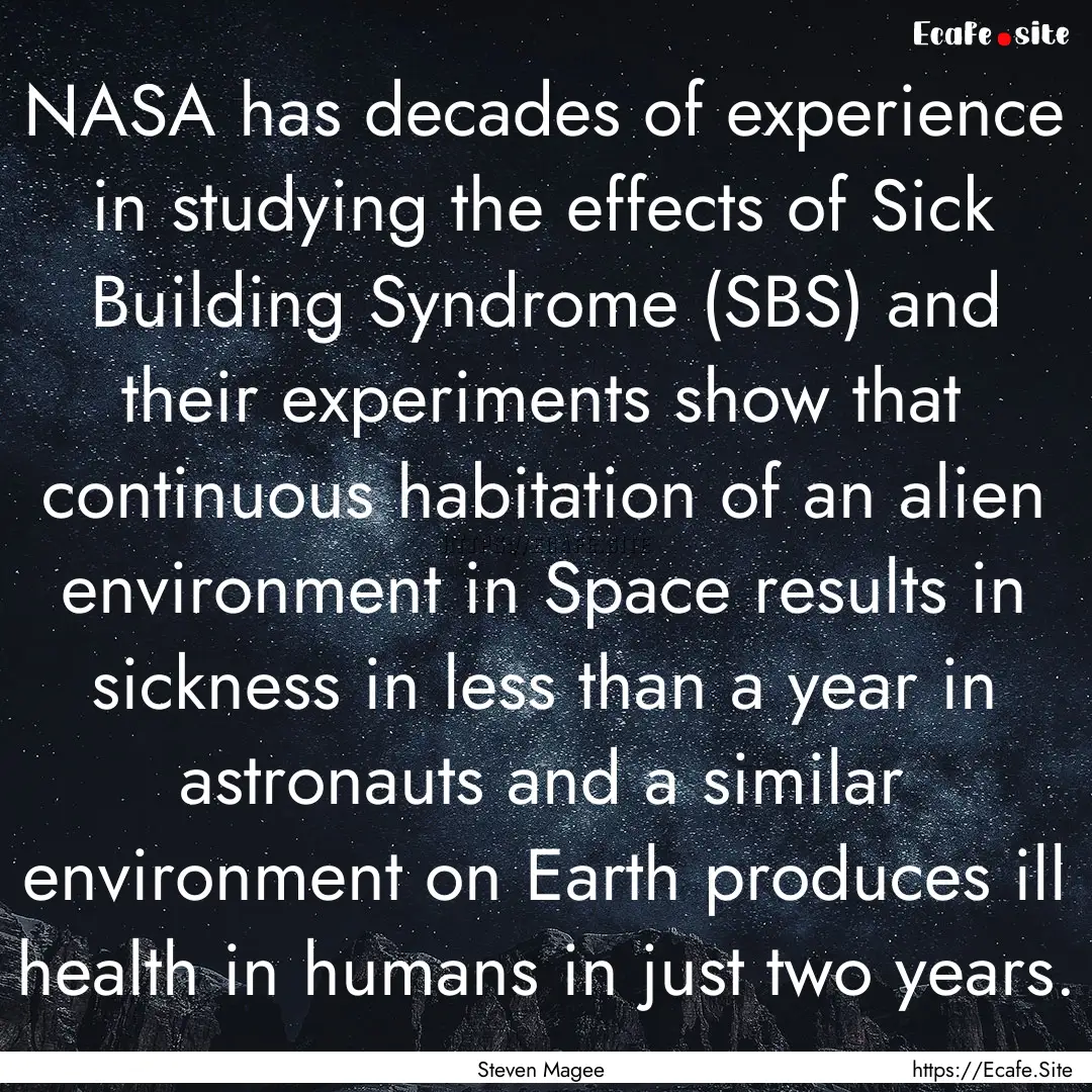 NASA has decades of experience in studying.... : Quote by Steven Magee