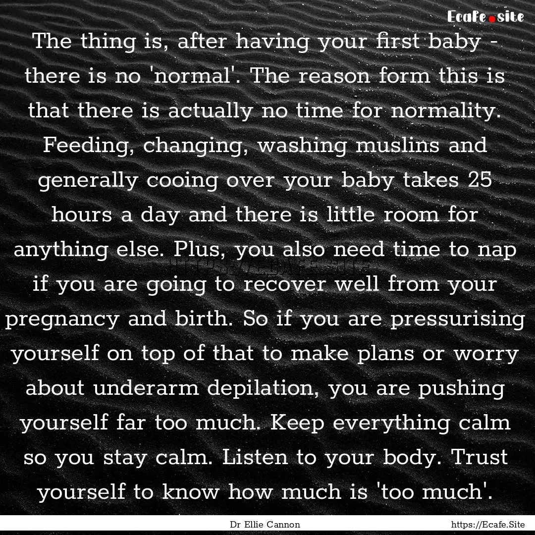 The thing is, after having your first baby.... : Quote by Dr Ellie Cannon