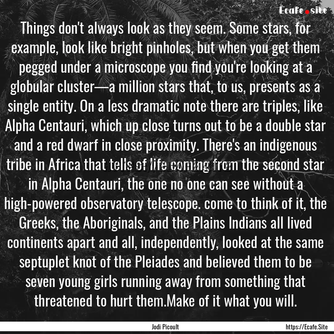 Things don't always look as they seem. Some.... : Quote by Jodi Picoult