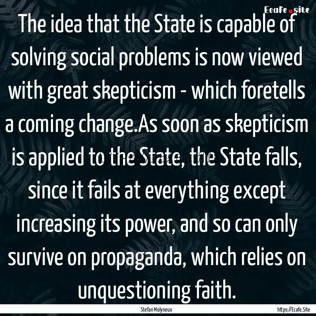 The idea that the State is capable of solving.... : Quote by Stefan Molyneux