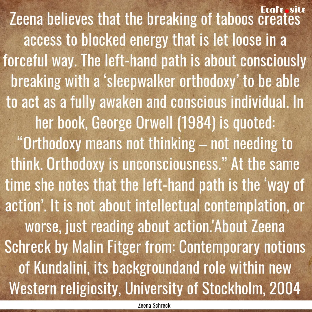 Zeena believes that the breaking of taboos.... : Quote by Zeena Schreck