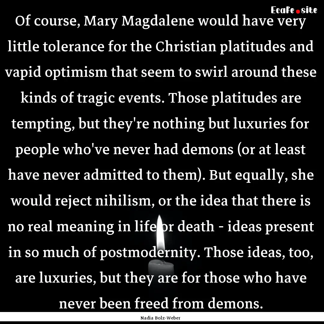 Of course, Mary Magdalene would have very.... : Quote by Nadia Bolz-Weber