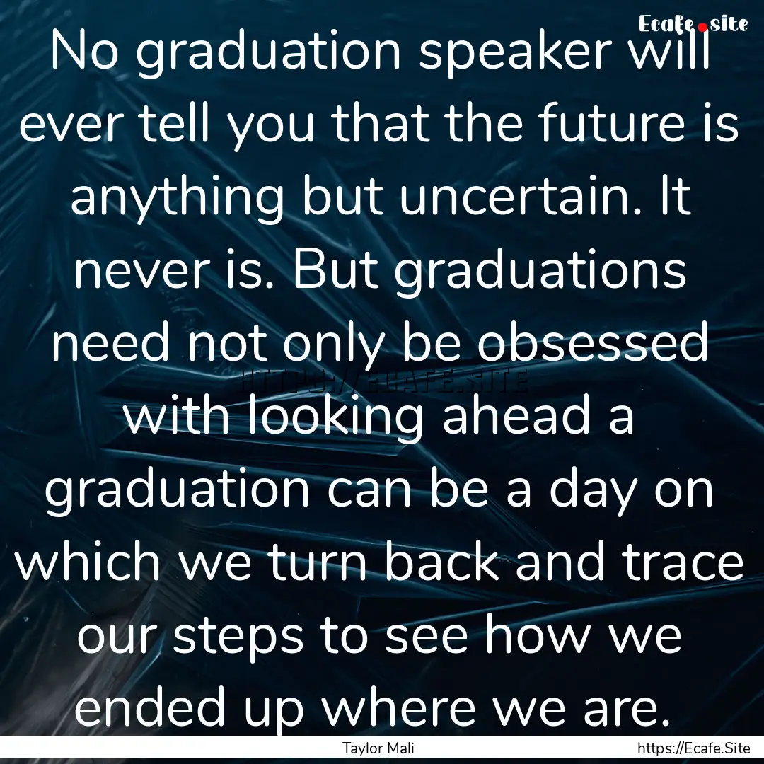 No graduation speaker will ever tell you.... : Quote by Taylor Mali