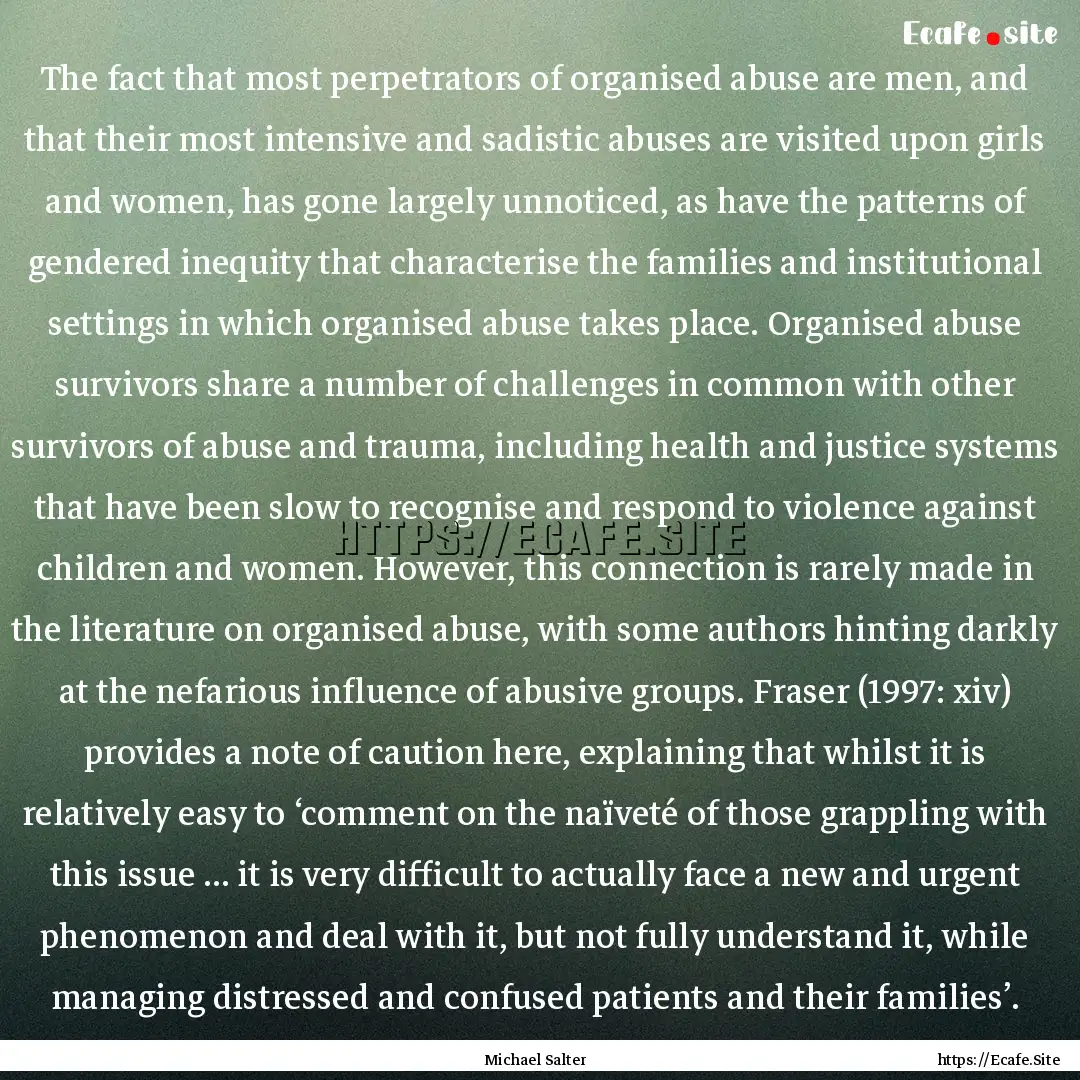 The fact that most perpetrators of organised.... : Quote by Michael Salter