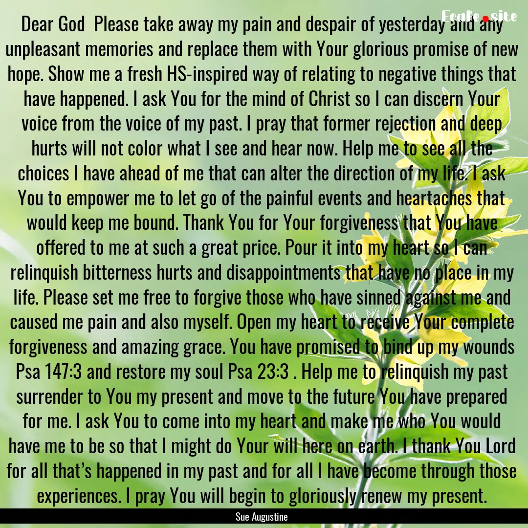 Dear God Please take away my pain and despair.... : Quote by Sue Augustine