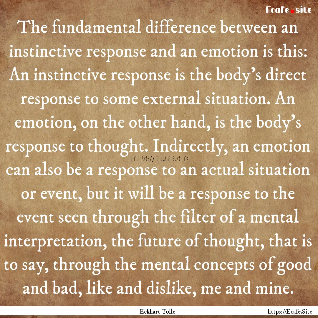 The fundamental difference between an instinctive.... : Quote by Eckhart Tolle