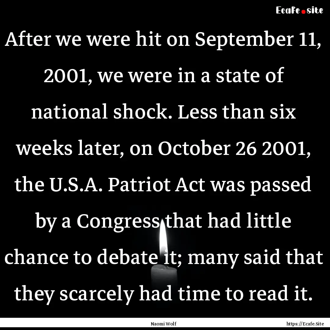 After we were hit on September 11, 2001,.... : Quote by Naomi Wolf