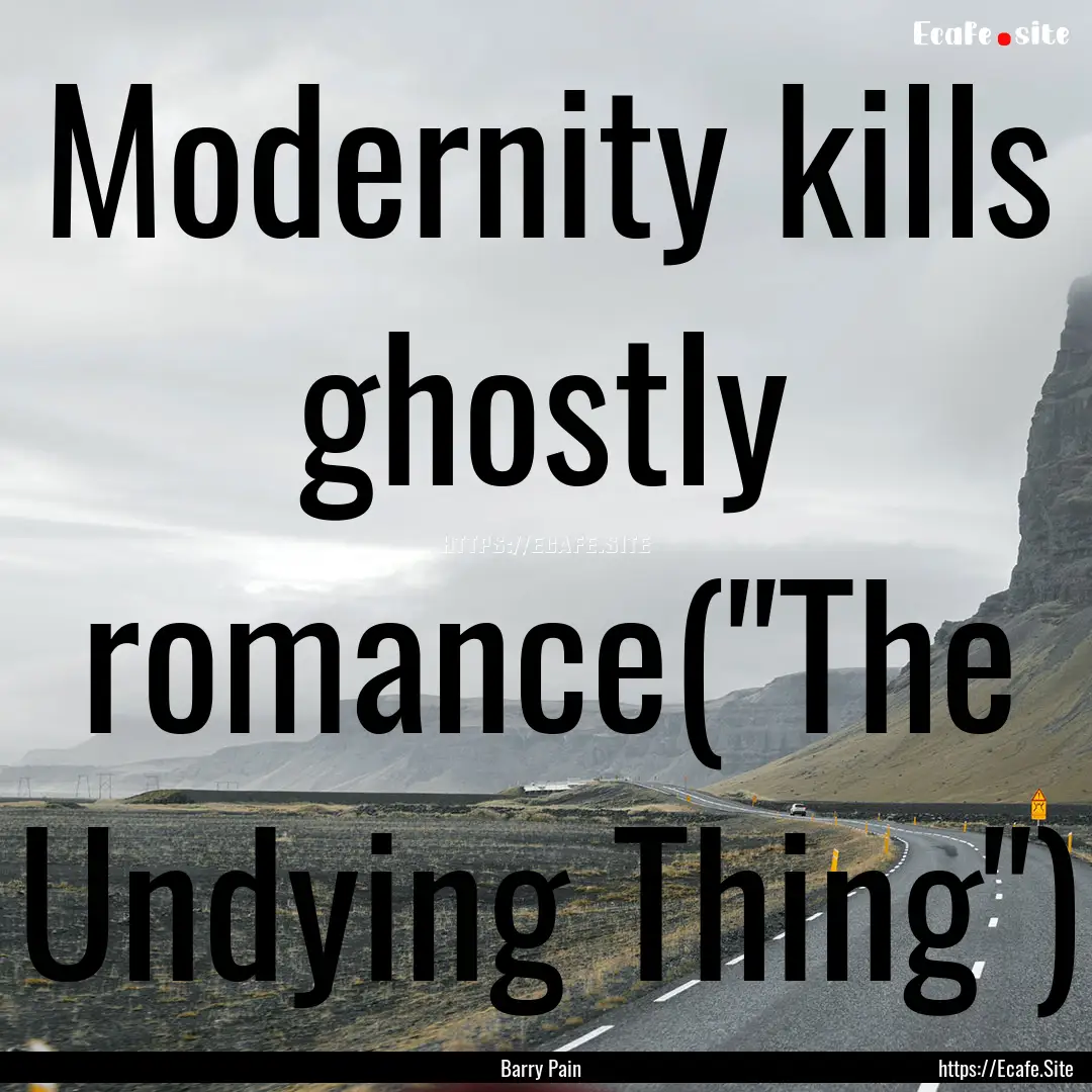 Modernity kills ghostly romance(