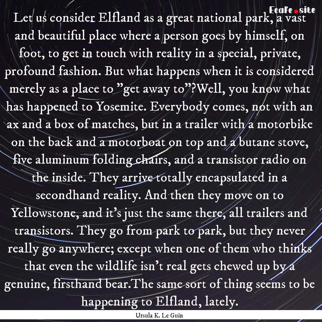 Let us consider Elfland as a great national.... : Quote by Ursula K. Le Guin