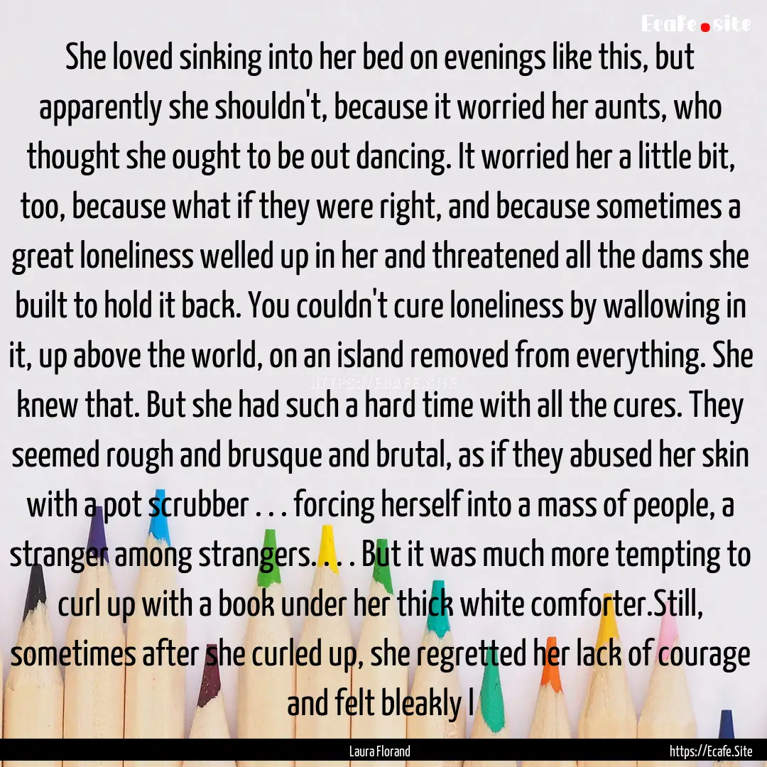 She loved sinking into her bed on evenings.... : Quote by Laura Florand