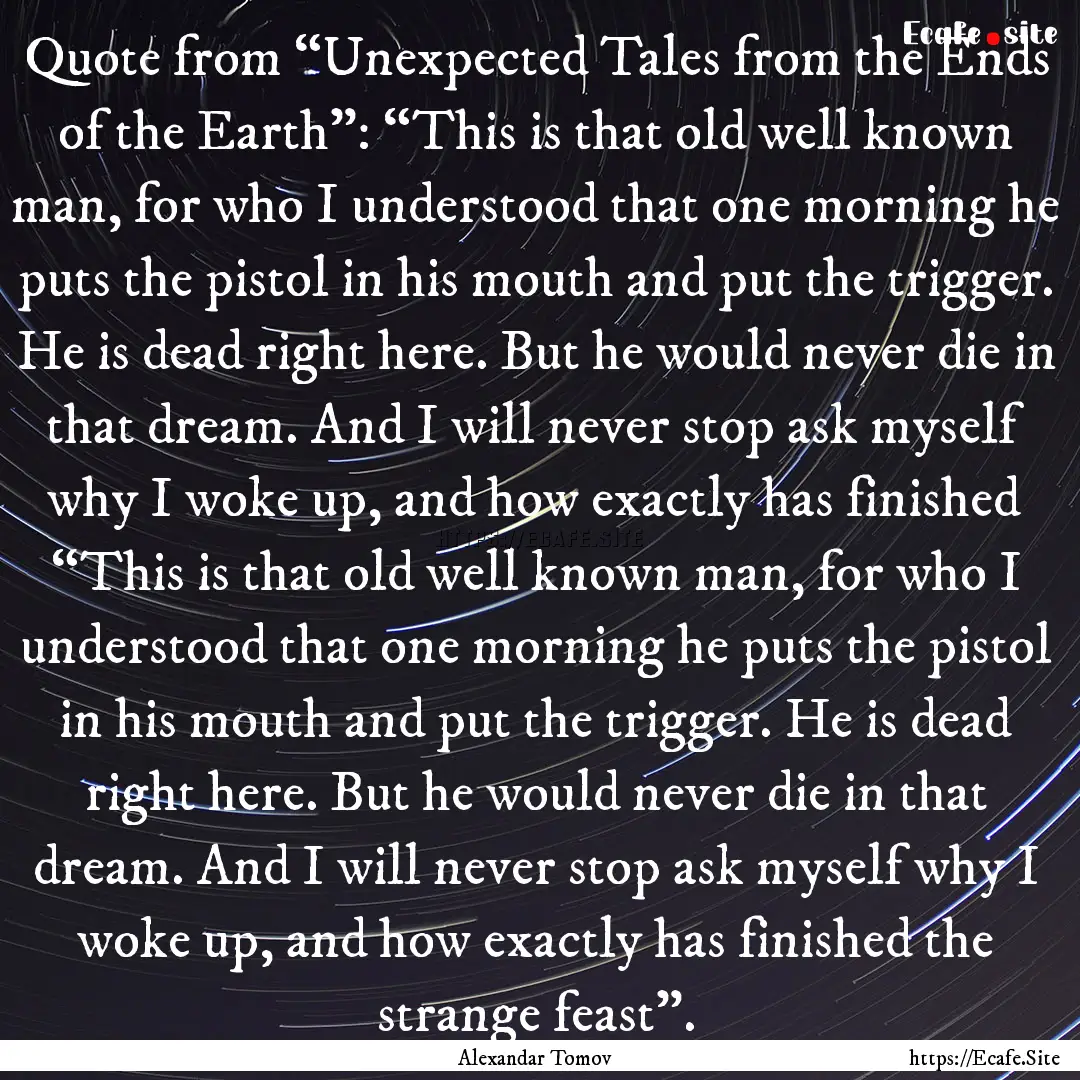 Quote from “Unexpected Tales from the Ends.... : Quote by Alexandar Tomov