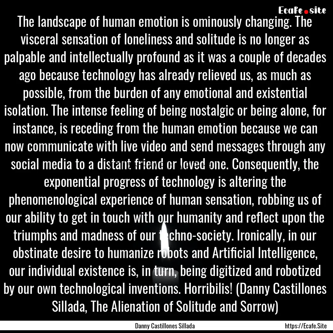 The landscape of human emotion is ominously.... : Quote by Danny Castillones Sillada