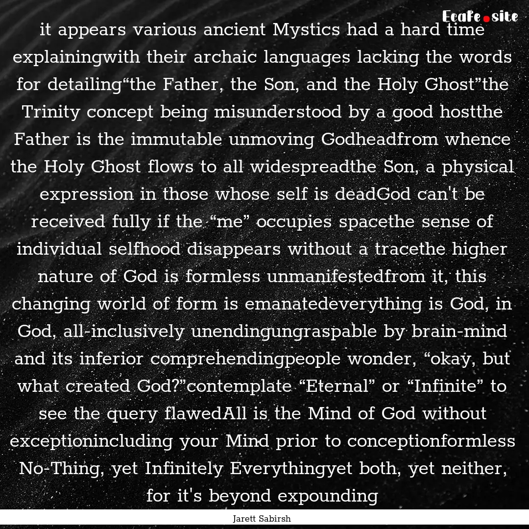 it appears various ancient Mystics had a.... : Quote by Jarett Sabirsh