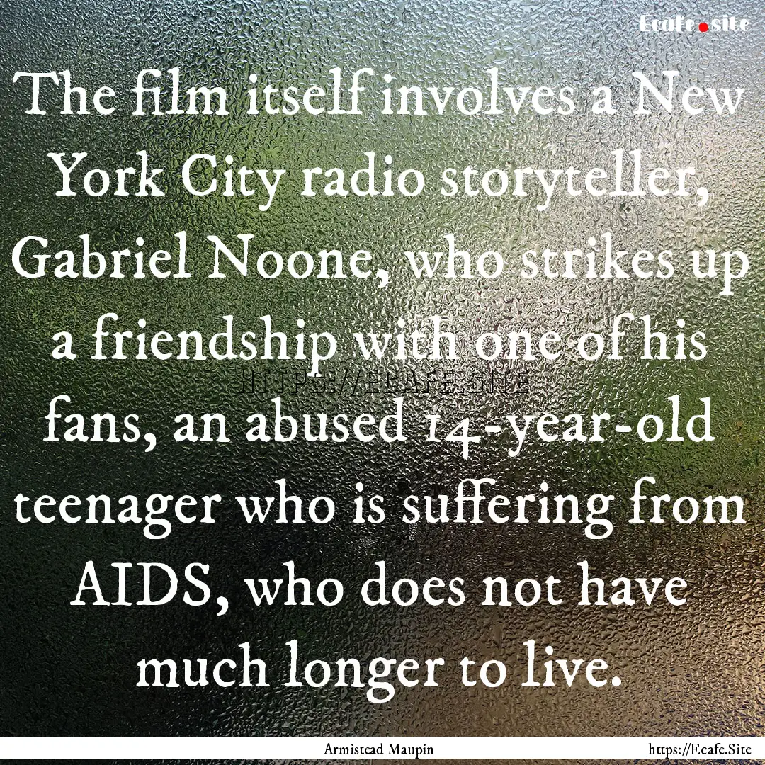 The film itself involves a New York City.... : Quote by Armistead Maupin