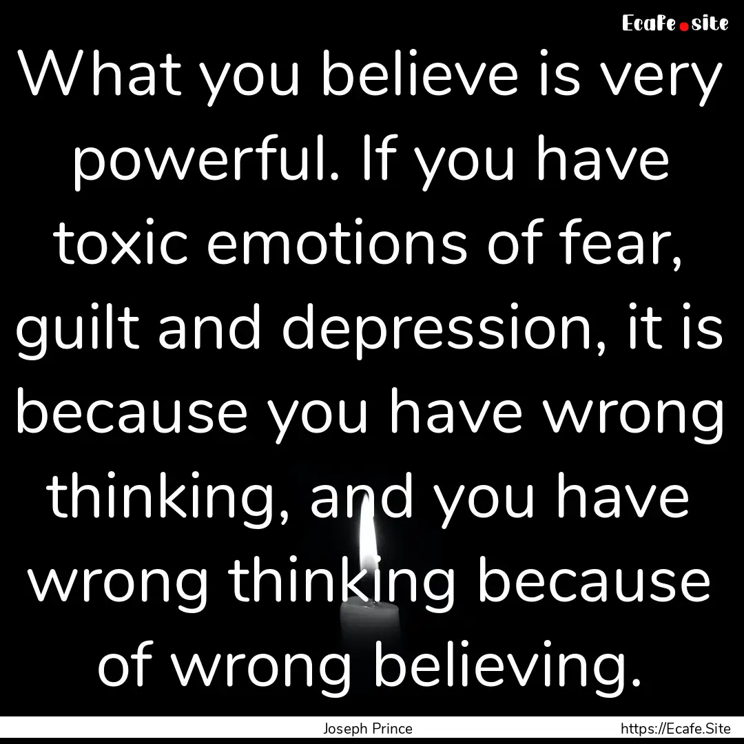 What you believe is very powerful. If you.... : Quote by Joseph Prince