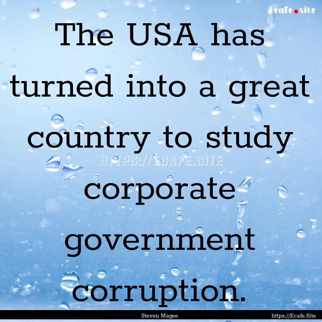 The USA has turned into a great country to.... : Quote by Steven Magee