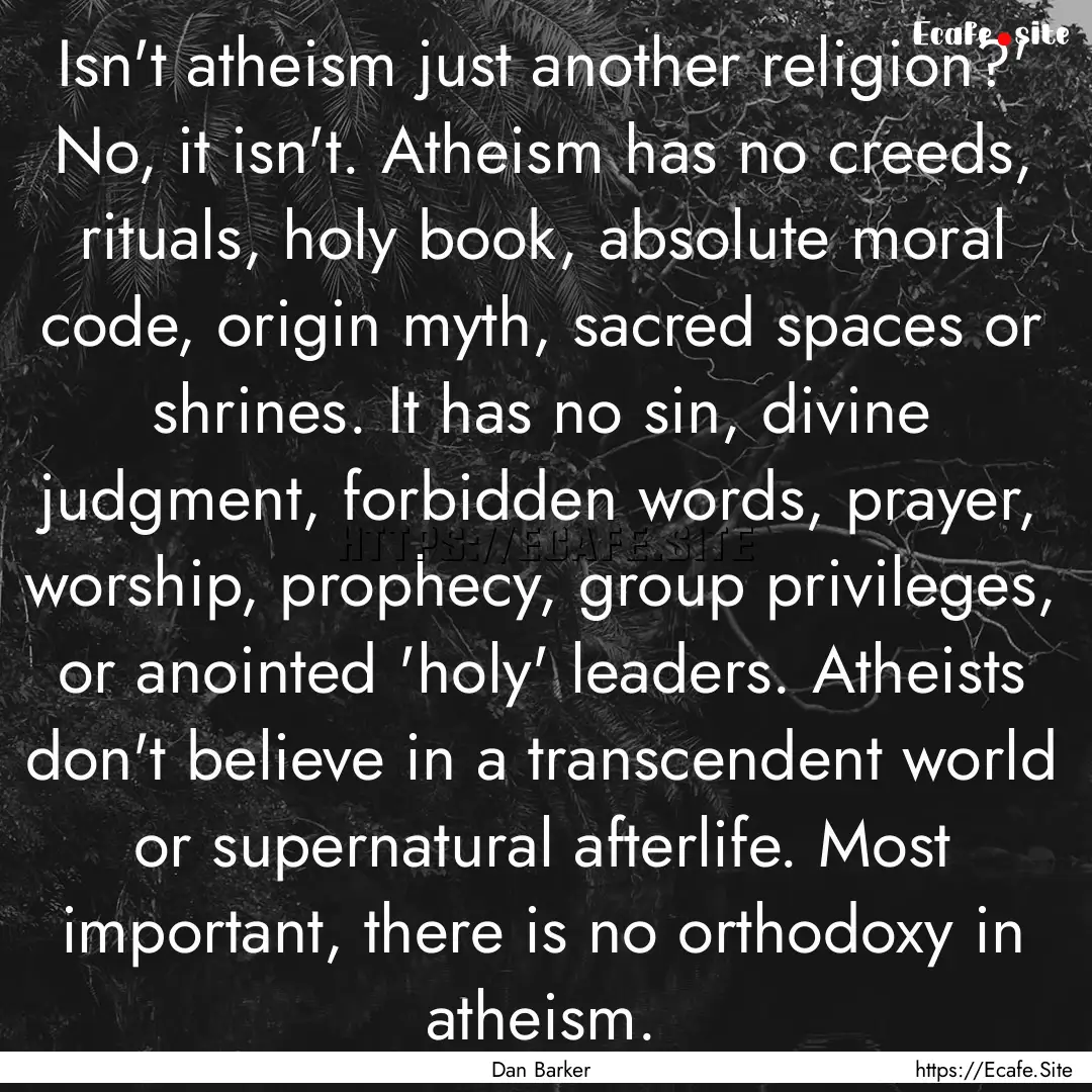 Isn't atheism just another religion?' No,.... : Quote by Dan Barker