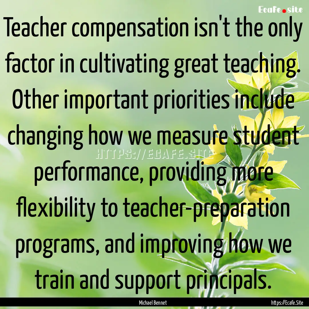 Teacher compensation isn't the only factor.... : Quote by Michael Bennet