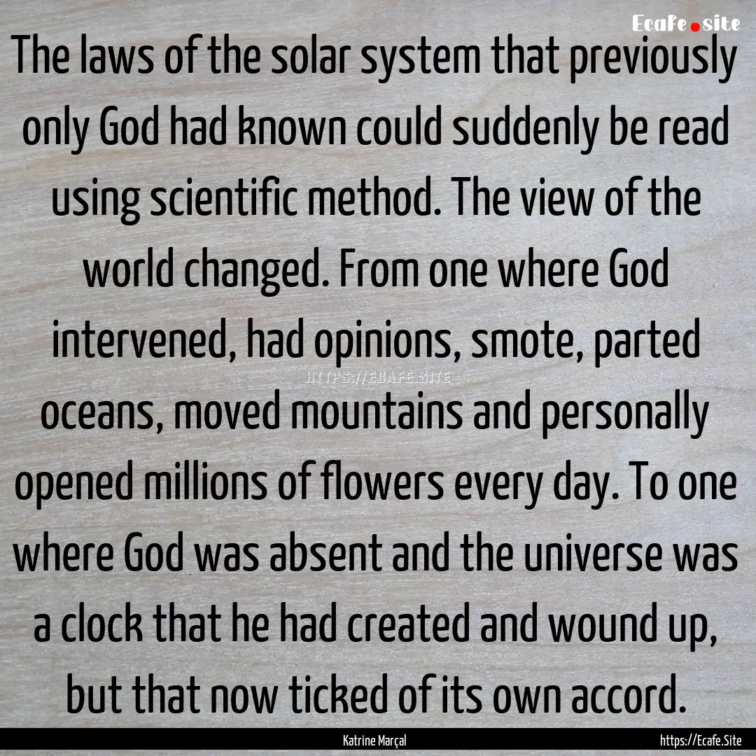 The laws of the solar system that previously.... : Quote by Katrine Marçal