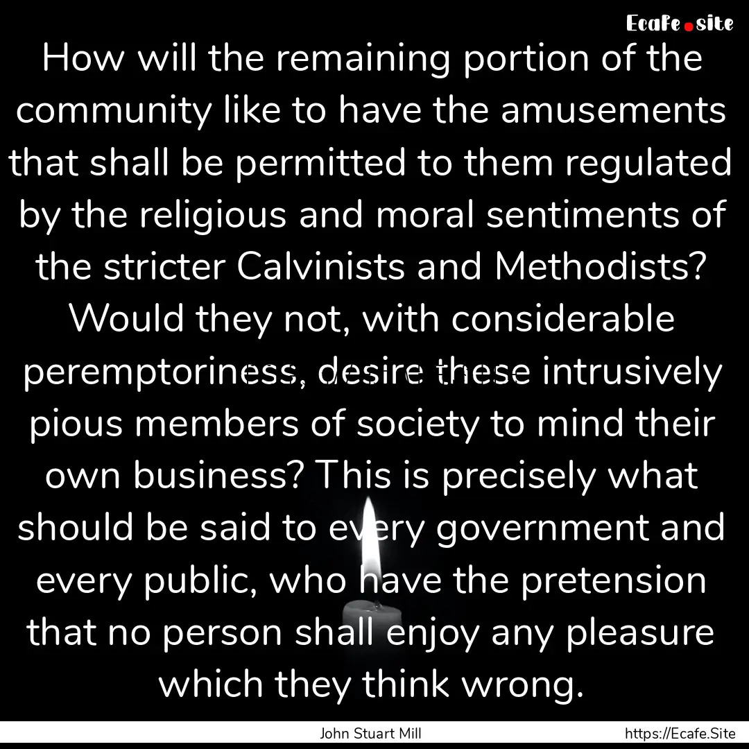 How will the remaining portion of the community.... : Quote by John Stuart Mill