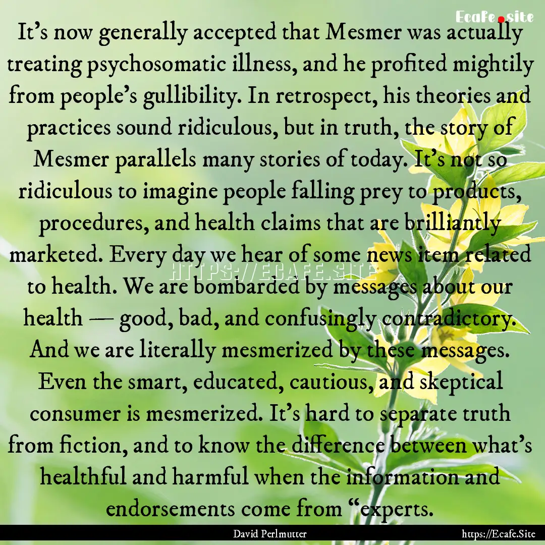 It’s now generally accepted that Mesmer.... : Quote by David Perlmutter