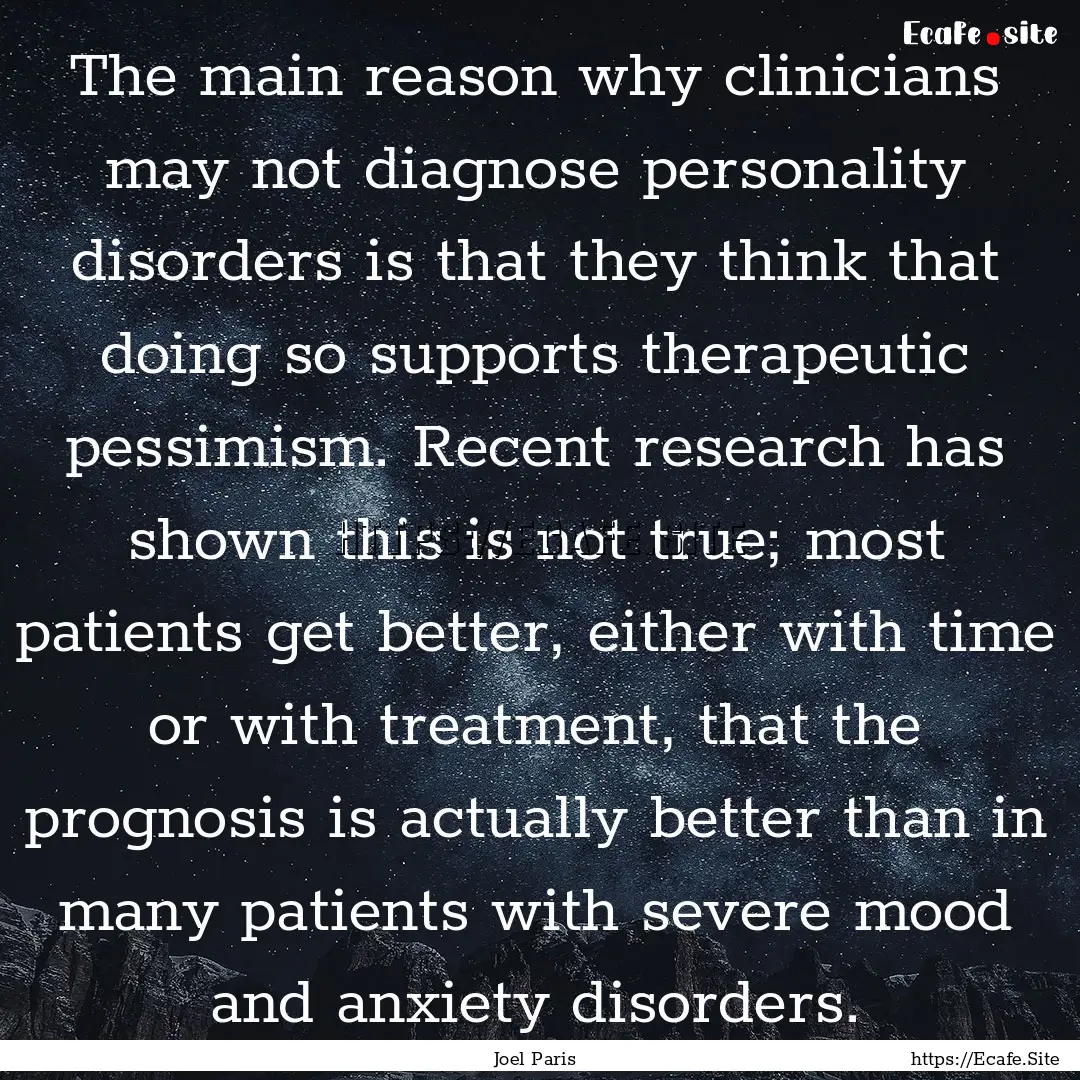 The main reason why clinicians may not diagnose.... : Quote by Joel Paris