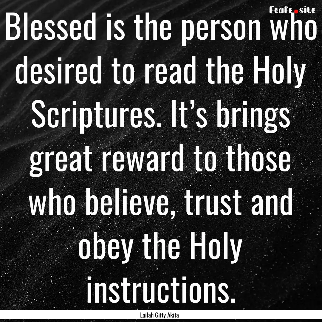 Blessed is the person who desired to read.... : Quote by Lailah Gifty Akita