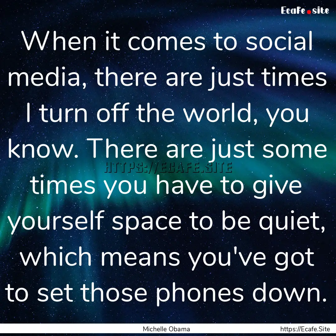 When it comes to social media, there are.... : Quote by Michelle Obama